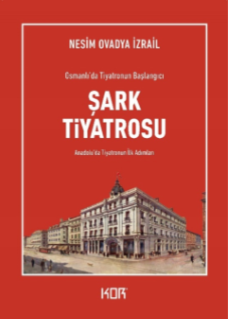 Osmanlı'da Tiyatronun Başlangıcı - Şark Tiyatrosu