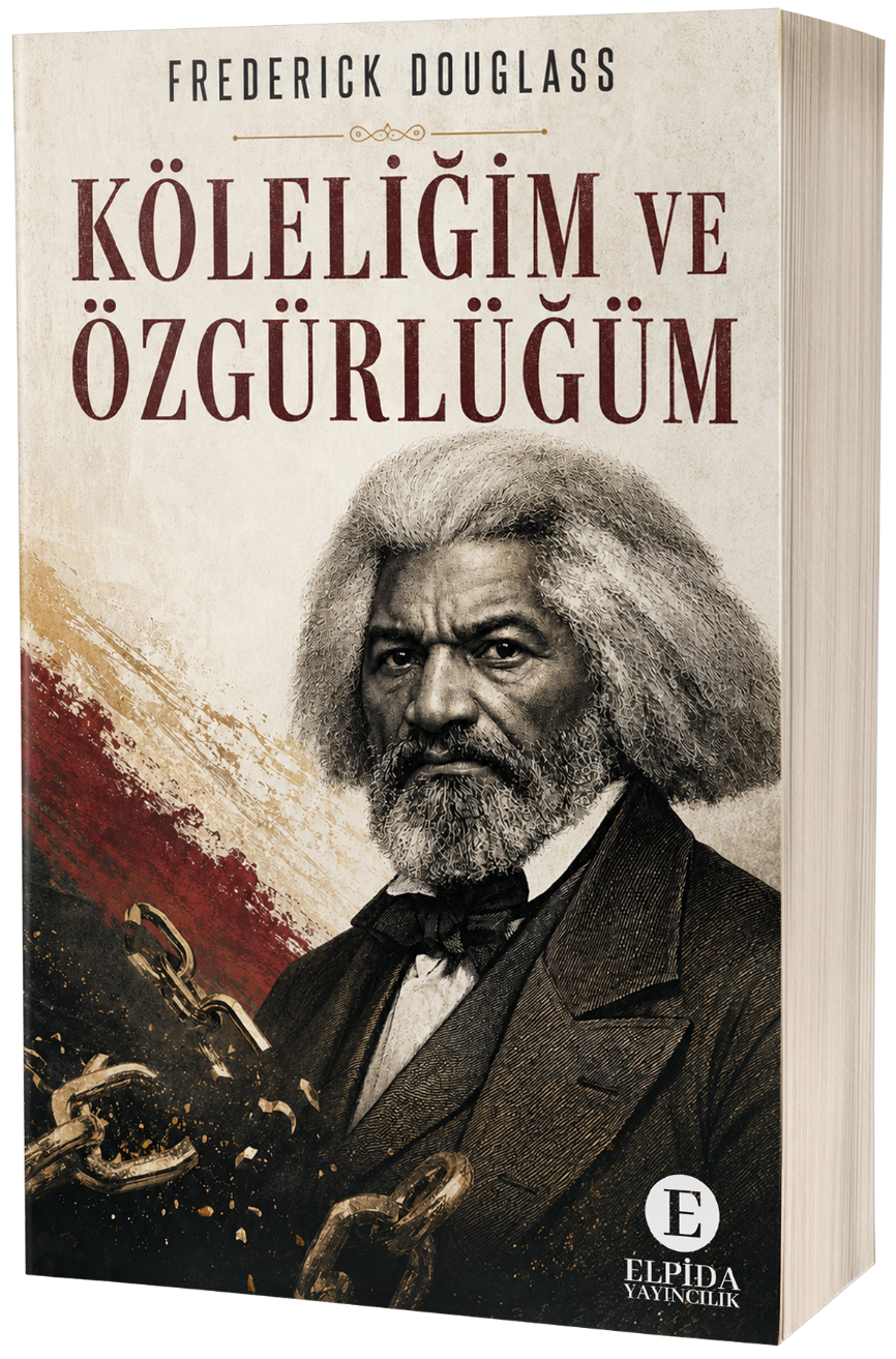 Köleliğim ve Özgürlüğüm