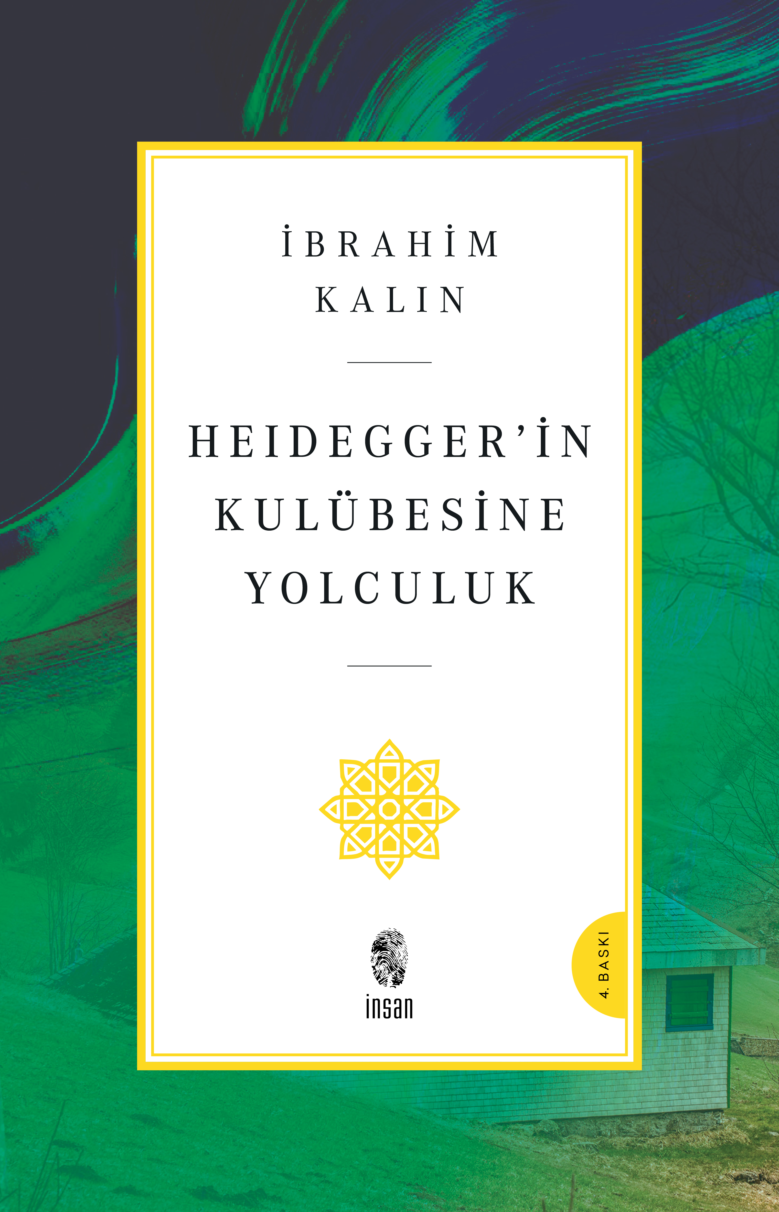 Heidegger’in Kulübesine Yolculuk
