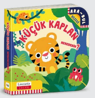 Küçük Kaplan Neredesin? Ciltli