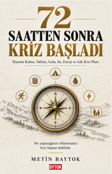 72 Saatten Sonra Kriz Başladı