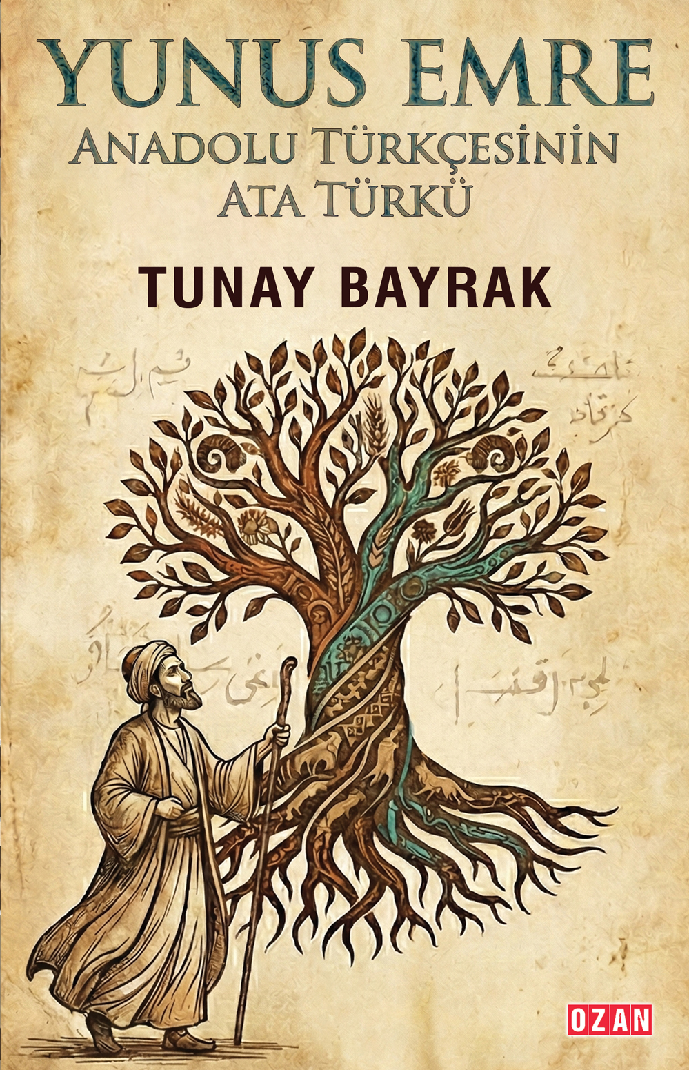 Yunus Emre - Anadolu Türkçesinin Ata Türkü