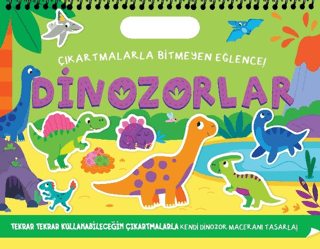 Çıkartmalarla Bitmeyen Eğlence - Dinozorlar - Ciltli