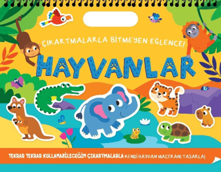 Çıkartmalarla Bitmeyen Eğlence - Hayvanlar - Ciltli