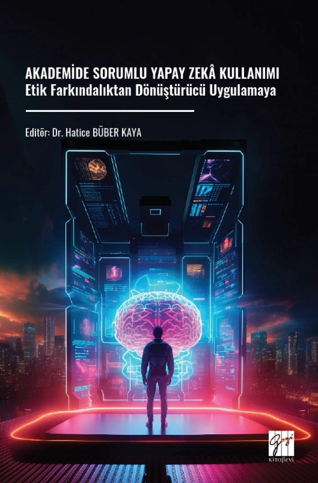 Akademide Sorumlu Yapay Zeka Kullanımı Etik Farkındalıktan Dönüştürücü Uygulamaya