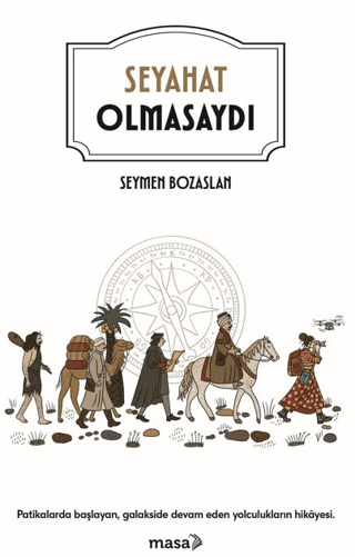 Seyahat Olmasaydı