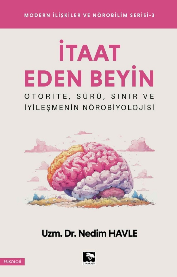 Modern İlişkiler Ve Nörobilim Serisi 3 - İtaat Eden Beyin