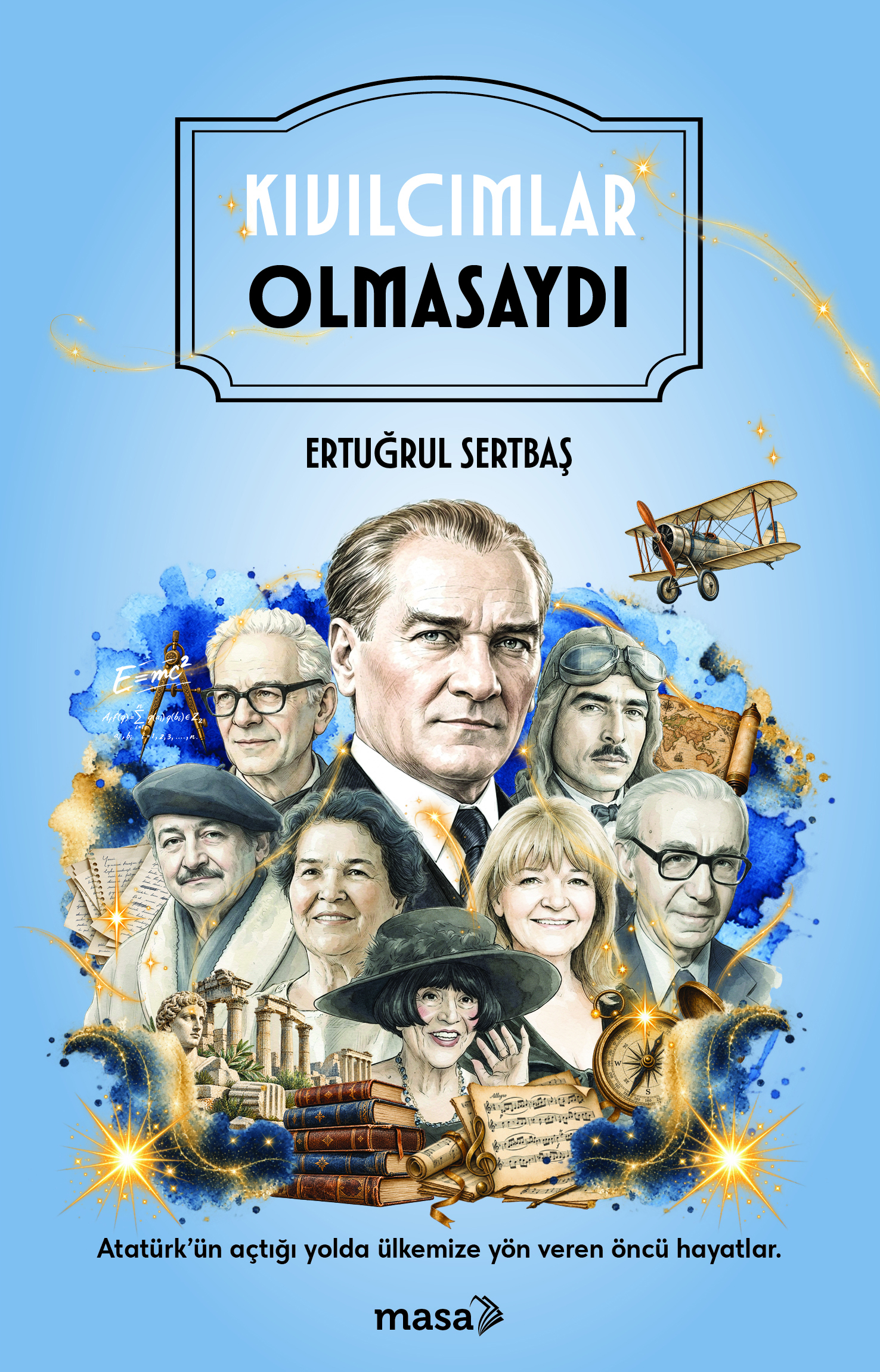 Kıvılcımlar Olmasaydı
