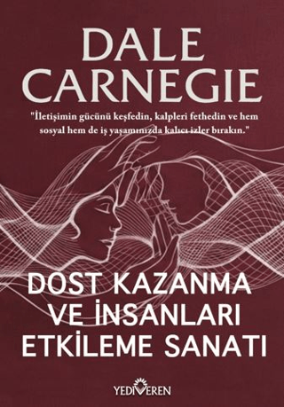 Dost Kazanma ve İnsanları Etkileme Sanatı