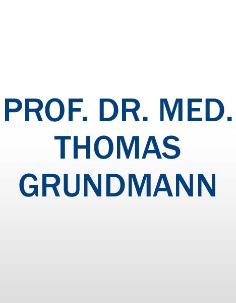 Prof. Dr. med. Thomas Grundmann
