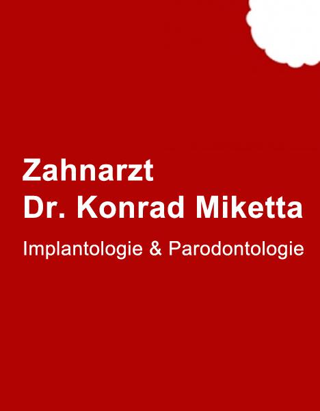 Zahnarztpraxis Dr. Konrad Miketta Zahnarztpraxis Dr. Konrad Miketta