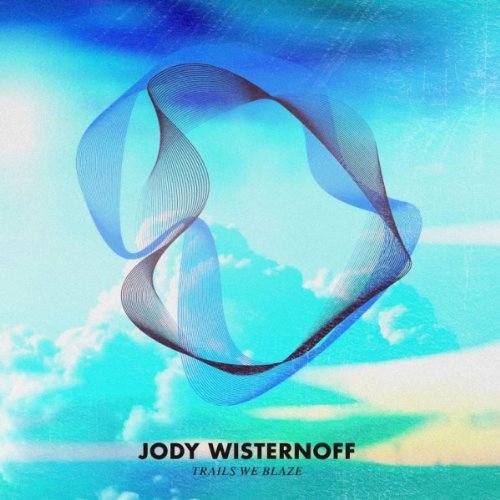 jody wisternoff trails we blaze