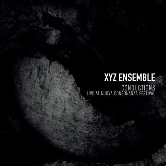 Xyz Ensemble - Conductions, Live At Nuova Consonanza - Cd