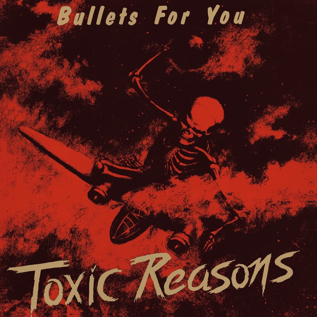 Toxic Reasons Bullets For You CD