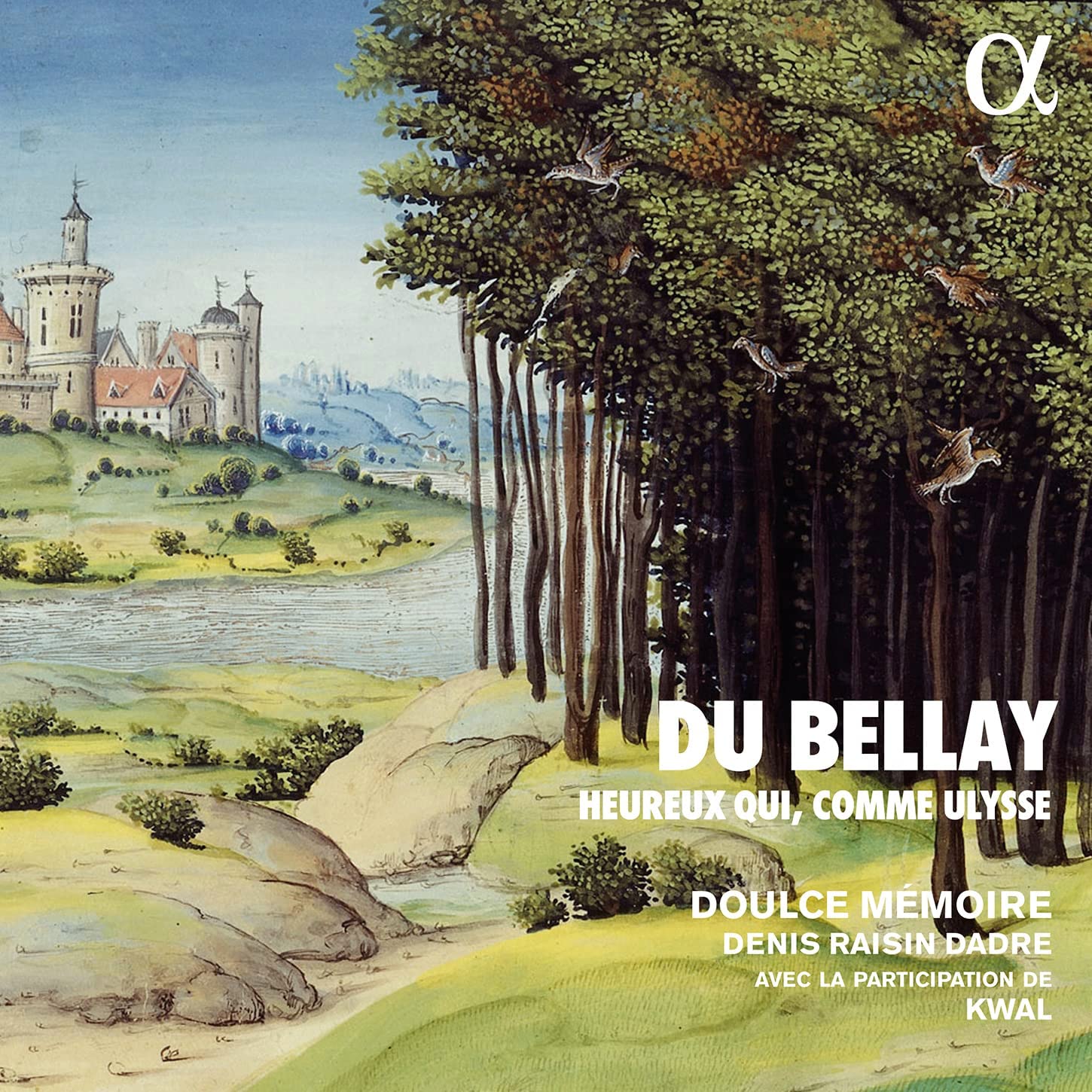 Du Bellay Joachim Heureux Qui Comme Ulysse CD Du Bellay Joachim Heureux Qui Comme Ulysse CD
