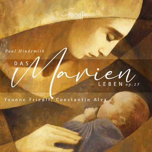 Yvonne Friedli / Constantin Alex - Paul Hindemith: Das Marienleben, Op. 27 - Cd