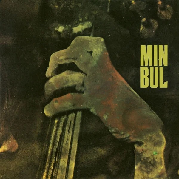 Min Bul - Min Bul - Vinile