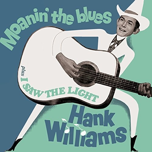 Williams Hank Moanin The Blues I Saw The Light CD