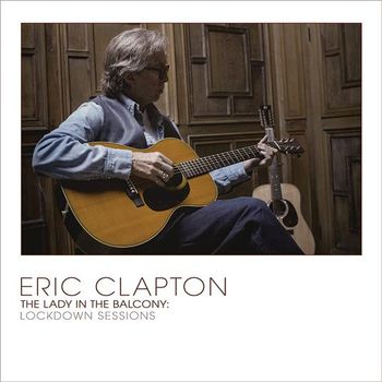 Clapton Eric The Lady In The Balcony: Lockdown Sessions Cd+Dvd Cd