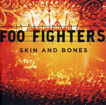 Foo Fighters - Skin And Bones