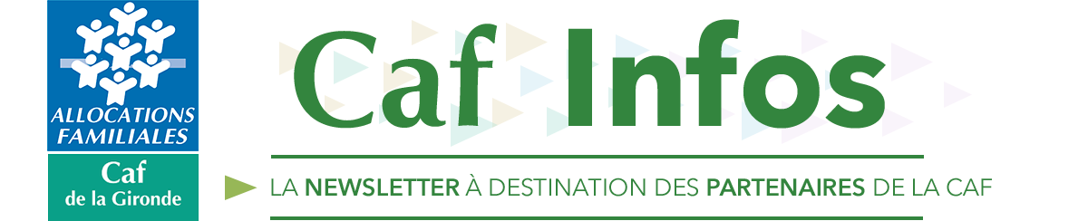 Caf Infos. La newsletter à destination des partenaires de la CAF