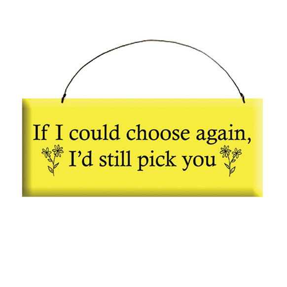 If I Could Choose Sign