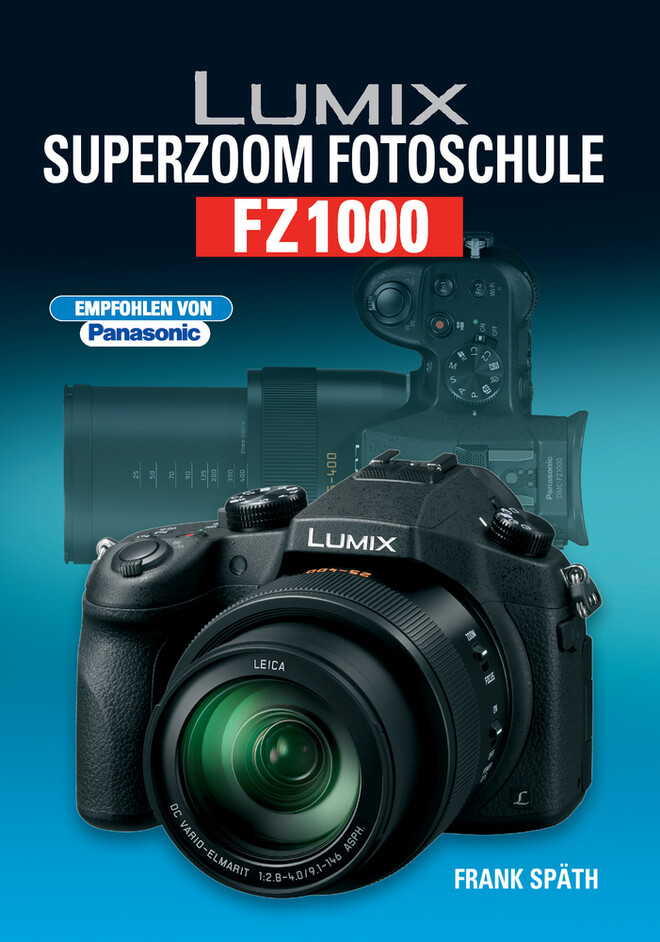 Lumix FZ1000 - DIGITALE AUSGABE | Lumix Buch