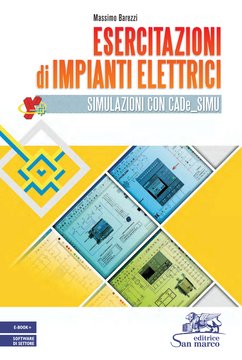 Esercitazioni di Impianti Elettrici - Simulazioni con CADe_SIMU