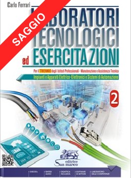 Laboratori Tecnologici ed Esercitazioni 2 - Impianti e apparati elettrico-elettronici e sistemi di automazione (SAGGIO - SOLA LETTURA)