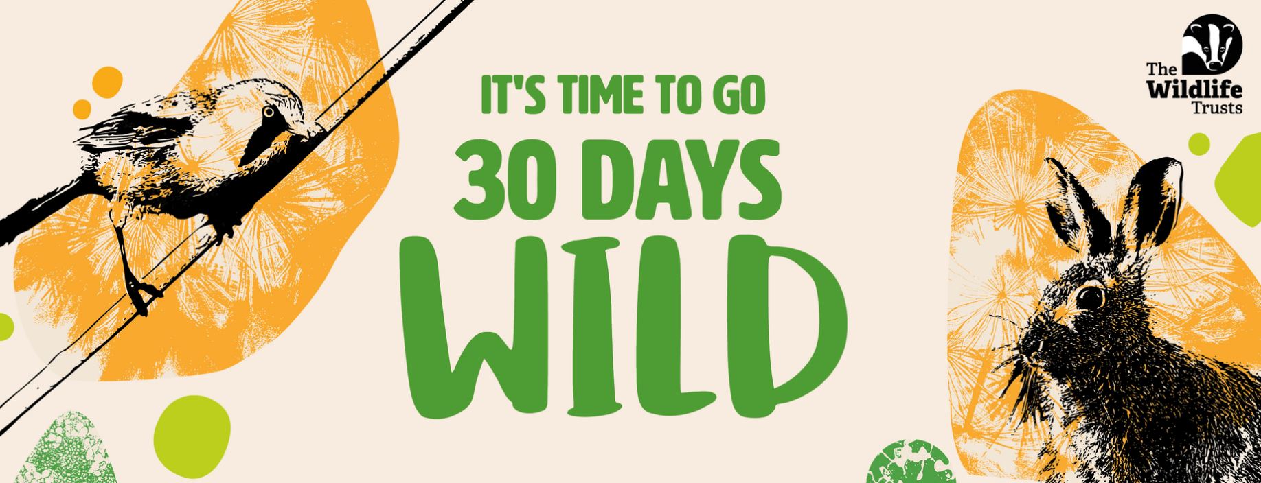 Image shows a black and white graphic of a bird on a branch in the top left and a hare in the bottom right corner against a peach background. The text reads 'It's time to go 30 days wild'' in green.