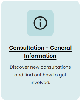 Consultation - General Information - Discover new consultations and find out how to get involved