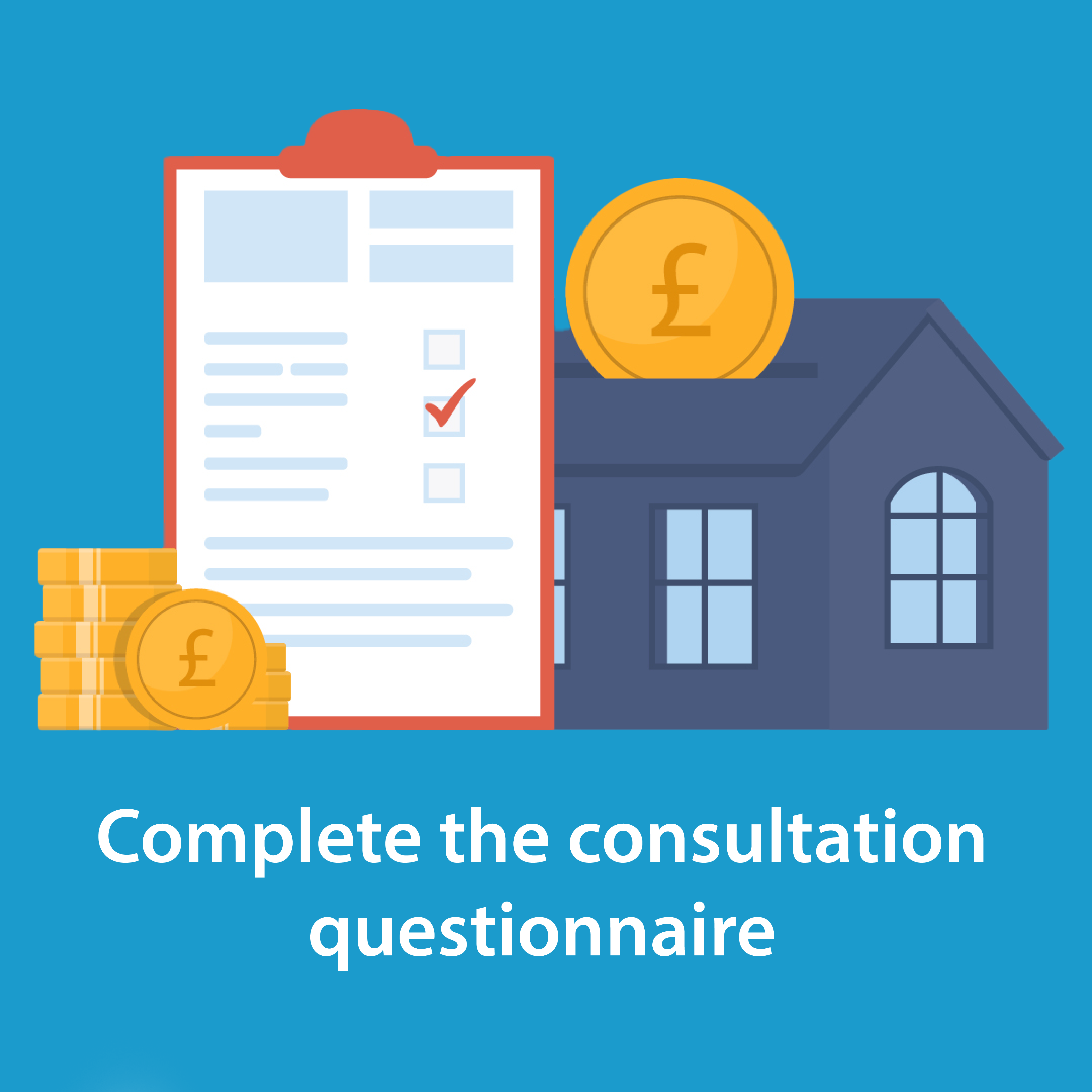 Complete the consultation questionnaire