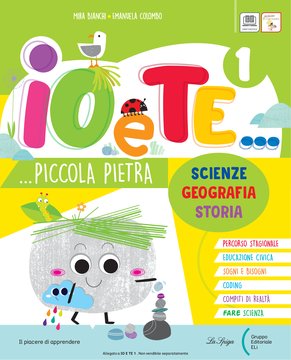 IO E TE... PICCOLA PIETRA 1  – Scienze-Geografia-Storia