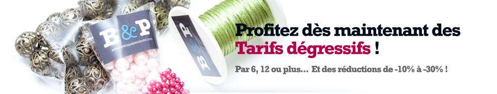 Profitez des maintenant des tarifs degressifs ! Par 6, 12 ou plus... Et des reductions de -10% a -30% !