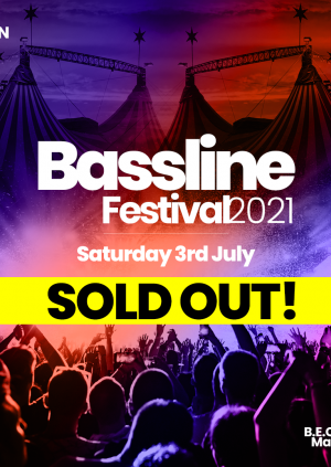 SOLD OUT!! Bassline Festival 2021