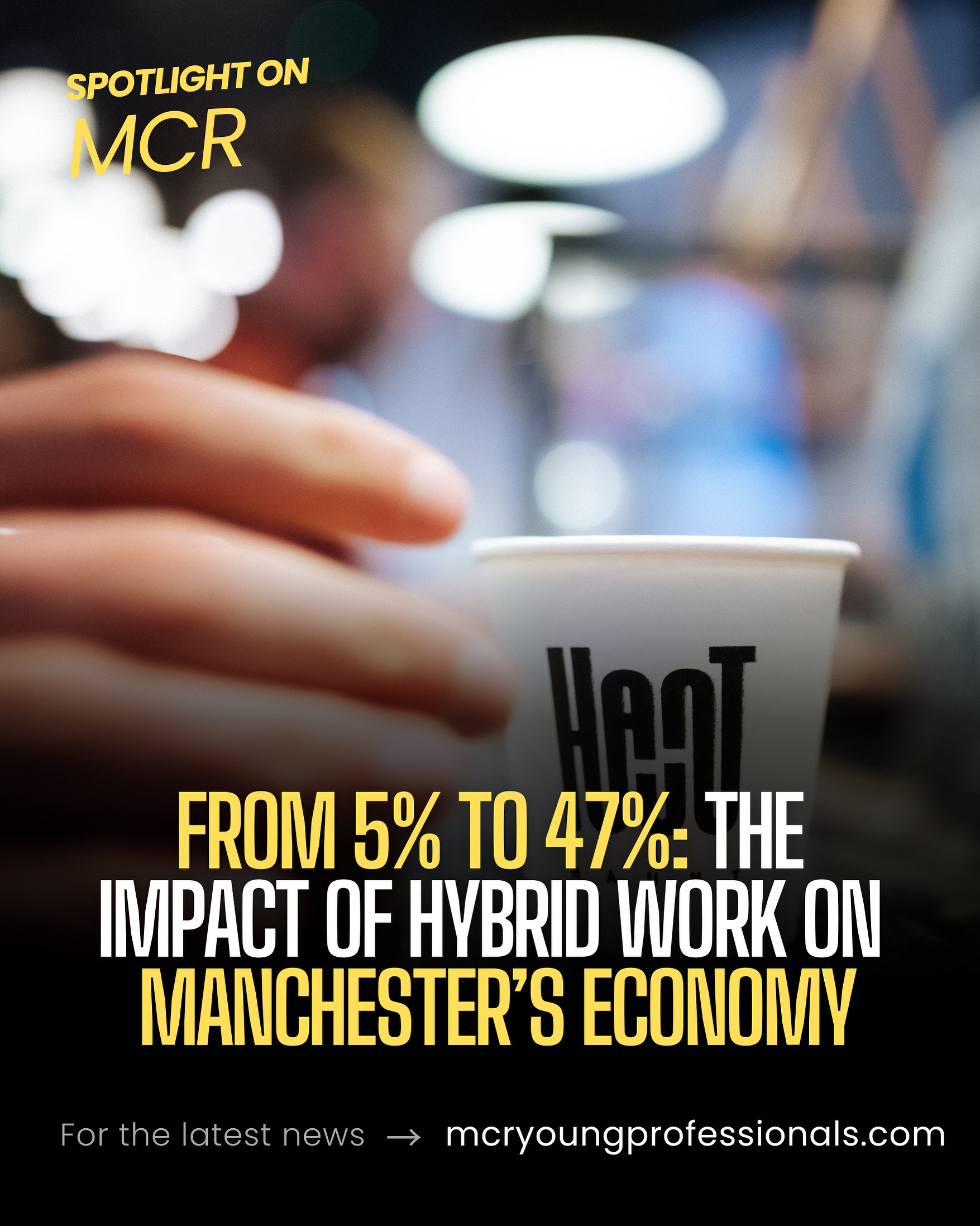 How Hybrid Work Has Changed Manchester’s Mondays — And What It Means for the City