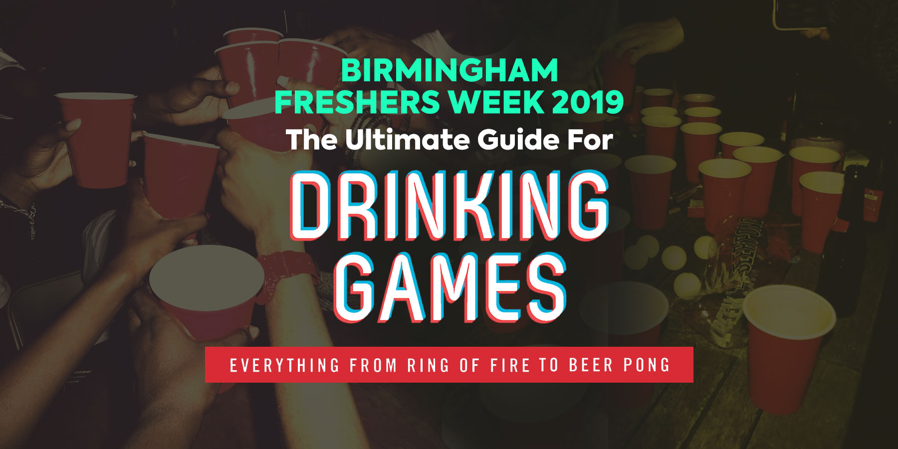 Ultimate Freshers Drinking Game Guide  – Birmingham Freshers