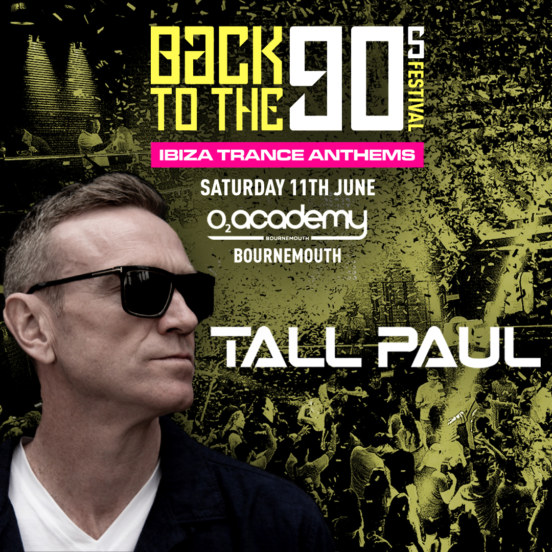 90s Ibiza Trance Anthems Festival – Sat 11 June – Bournemouth
