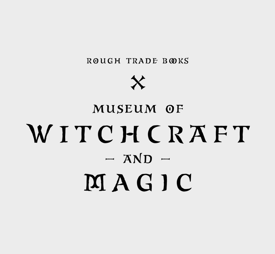 Museum of Witchcraft and Magic Series – Rough Trade Books
