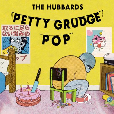 The Hubbards – Petty Grudge Pop EP
