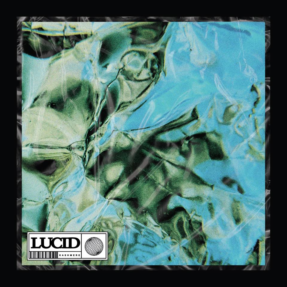 Kashmere – Lucid