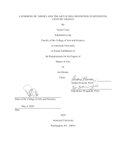 CATHERINE DE’ MEDICI AND THE ART OF SELF-DEFINITION IN SIXTEENTH-CENTURY FRANCE