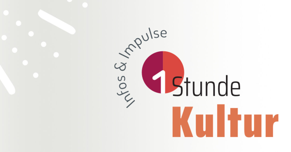 Schriftzug: Infos & Impulse zur 1 Stunde Kultur