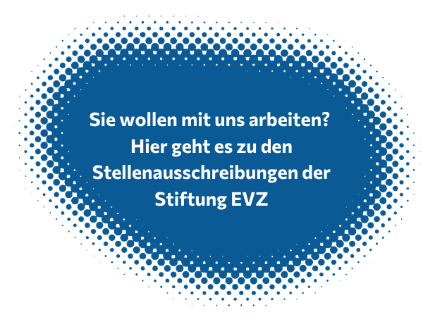 Jobs bei der Stiftung EVZ