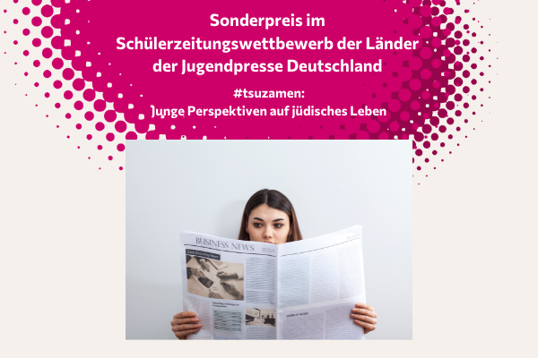 Sonderpreis bei Schülerzeitungswettbewerb: Jüdisches Leben in Deutschland