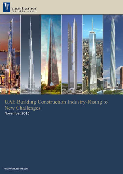 Report: UAE Building Construction Industry-Rising to New Challenges (November 2010)