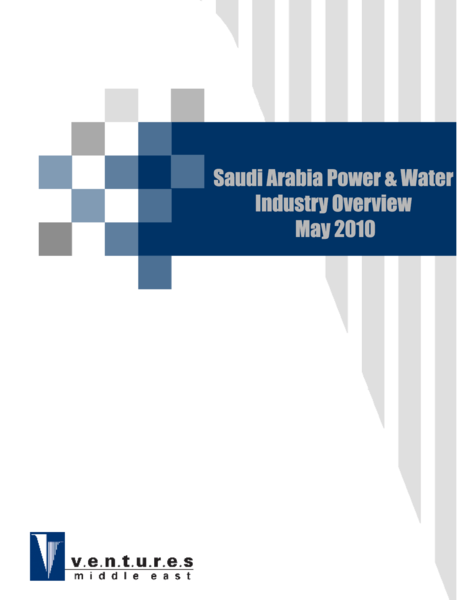 Report: Saudi Arabia Power & Water Industry Overview - May 2010