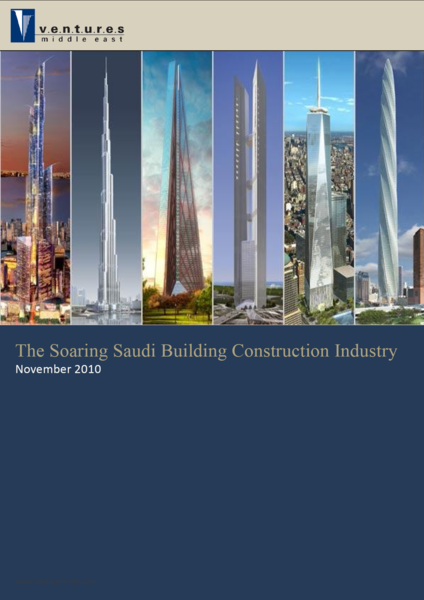 Report: The Soaring Saudi Building Construction Industry, November 2010