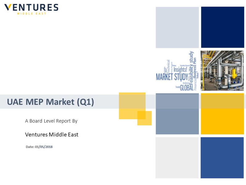 Report: UAE MEP Market – Q1, 2018 Update