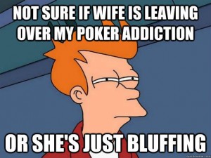 wife-leaving-over-poker-addiction-300x225.jpg